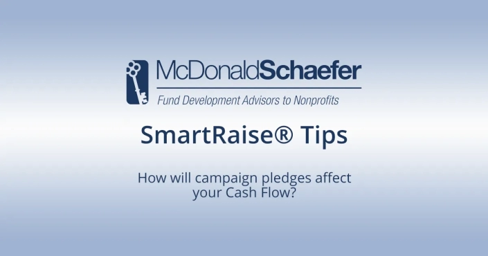How will campaign pledges affect your Cash Flow?